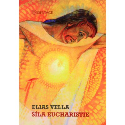 Síla eucharistie - Elias Vella