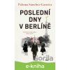 Poslední dny v Berlíně - Paloma Sánchez-Garnica