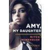 Amy, My Daughter (Mitch Winehouse)(Brožovaná)