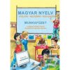 Magyar Nyelv - Munkafüzet a mag… kolektiv