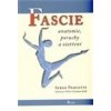 Fascie. Anatomie, poruchy a ošetření - Serge Paoletti