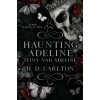 Haunting Adeline: Stíny nad Adeline - H. D. Carlton