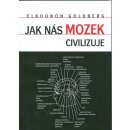 Jak nás mozek civilizuje - Goldberg Elkhonon