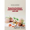 Bezpečnosť pokrmov pripravených metódou sous vide - Jozef Čapla a kolektív