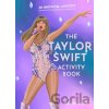 The Taylor Swift Activity Book: An Unofficial Lovefest - Joyce Nathan