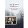Left to the Mercy of a Rude Stream: The Bargain That Broke Adolf Hitler and Saved My Mother (Goldman Stanley A.)