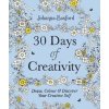 30 Days of Creativity: Draw, Colour and Discover Your Creative Self - Johanna Basford, Ebury Publishing