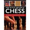 How to Play and Win at Chess (John Saunders)()