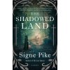 The Shadowed Land (PIKE SIGNE)(Brožovaná)
