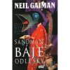 Sandman 6: Báje a odlesky 2 - Neil Gaiman