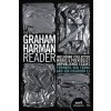 The Graham Harman Reader: Including Previously Unpublished Material (Harman Graham)