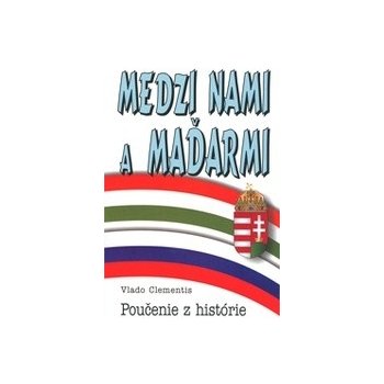 Medzi nami a Maďarmi