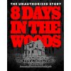 8 Days in the Woods: The Making of The Blair Witch Project