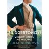 Bridgertonovi: Vikomt který mě miloval - Quinnová Julia