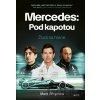 Mercedes: Pod kapotou - Matt Whyman