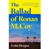 The Ballad of Ronan McCoy (Colin Morgan)
