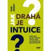 Jak drahá je intuice