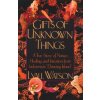 Gifts of Unknown Things
