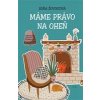 Máme právo na oheň - Žovincová Soňa