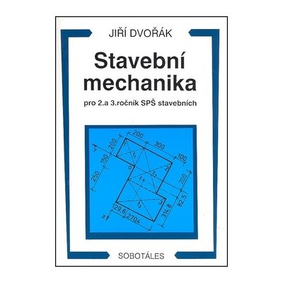Stavební mechanika 2.a 3.SPŠ - Jiří Dvořák