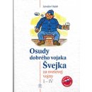 Osudy dobrého vojaka Švejka za svetovej vojny I - IV - Jaroslav Hašek, Josef Lada ilustrátor