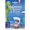 Malaysia, Singapore & Brunei - Anita Isalska, Anna Kaminski, Austin Bush, Brett Atkinson, Damian Harper, Lindsay Brown, Ria de Jong, Simon Richmond