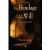 Bondage of the Will (Martin Luther)(Brožovaná)