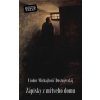 Zápisky z mŕtveho domu - Fiodor Michajlovič Dostojevskij