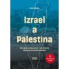 Izrael a Palestina - Minulost, současnost a směřování blízkovýchodního konfliktu - Marek Čejka