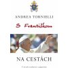 S Františkom NA CESTÁCH (Andrea Tornielli)
