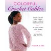 Colorful Crochet Cables