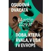 Osudová dvacátá - Doba, která řvala, v USA i v Evropě - Martin Kovář