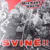 Sviňa!! - Michael's Uncle CD