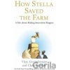 How Stella Saved the Farm - Vijay Govindarajan, Chris Trimble