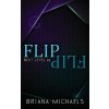 Flip - Discreet Cover Edition (Briana Michaels)(Brožovaná)