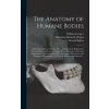 Anatomy of Humane Bodies (William 1666-1709 Cowper,Christiaan Bernard 1696-1752 Albinus,Govard 1649-1713 Anatomia H. Bidloo)(Pevná)