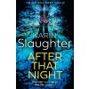 The After That Night - Karin Slaughter