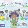 In Our Hands - Farfort Lucy