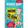 Anatomie od Adama - Adam Kay, Henry Paker (ilustrátor)