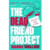 The Dead Friend Project - Joanna Wallace