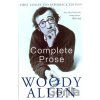 Complete Prose - Woody Allen