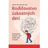 Rodičovstvo úzkostných detí - Dr. Regine Galanti