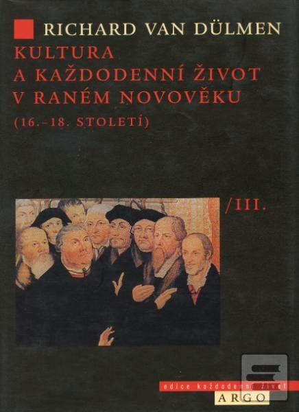 Kultura a každodenní život v raném novověku, díl 3. - Richard van Dülmen