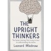 Upright Thinkers - Leonard Mlodinow, Allen Lane