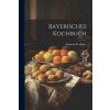 Bayerisches Kochbuch