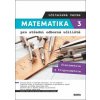 Matematika 3 pro střední odborná učiliště učitelská verze - Martina Květoňová, Lenka Macálková