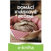 E-kniha Domácí kváskové pečení - Gabriela Hradecká
