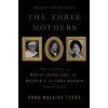 The Three Mothers - Anna Malaika Tubbs