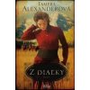Z diaľky - Tamera Alexanderová