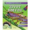 Ako to funguje - Život hmyzu